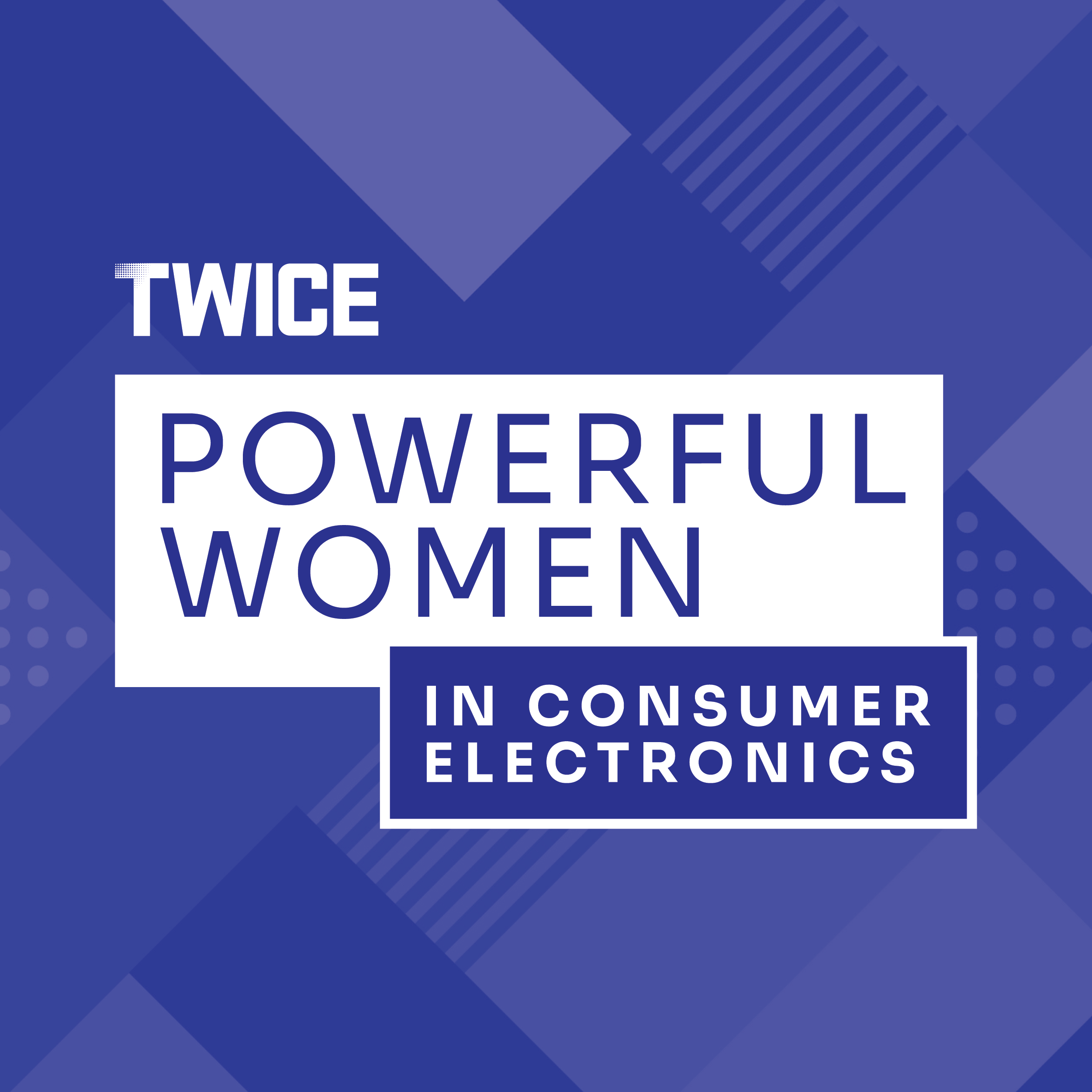 Nominate For The 2026 TWICE Powerful Women In Consumer Electronics Award Today!
