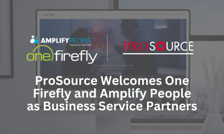 twice.com - TWICE Staff - ProSource Adds One Firefly And Amplify People As Business Service Partners